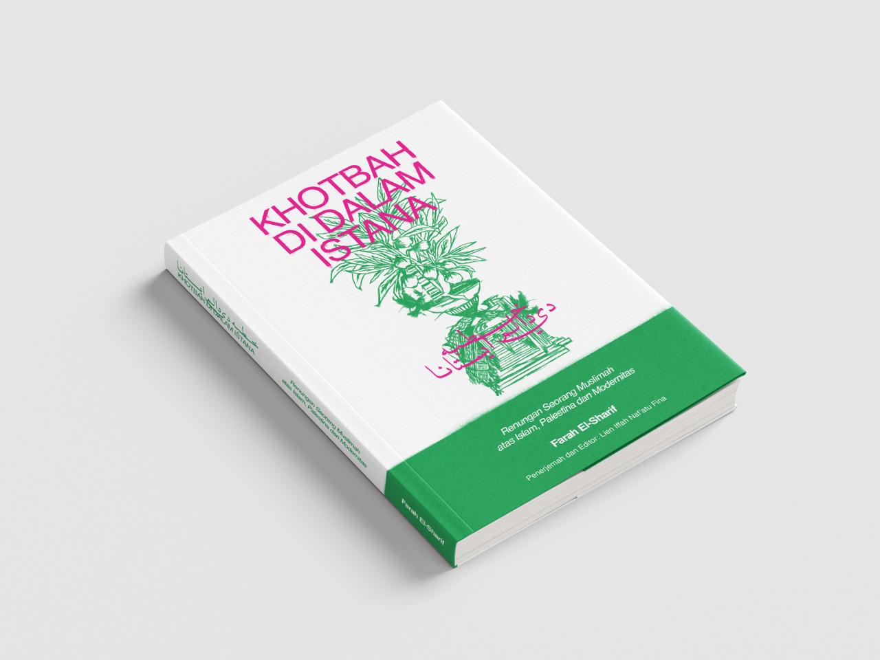 BUKU "KHOTBAH DI DALAM ISTANA: RENUNGAN SORANG MUSLIMAH ATAS PALESTINA, ISLAM, DAN MODERNITAS"
