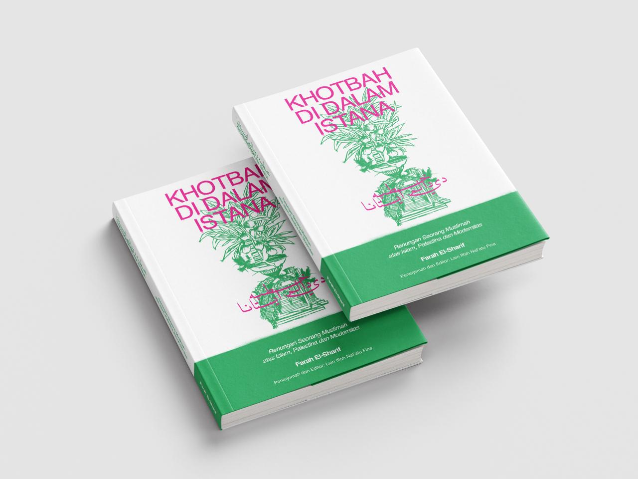 BUKU "KHOTBAH DI DALAM ISTANA: RENUNGAN SORANG MUSLIMAH ATAS PALESTINA, ISLAM, DAN MODERNITAS"